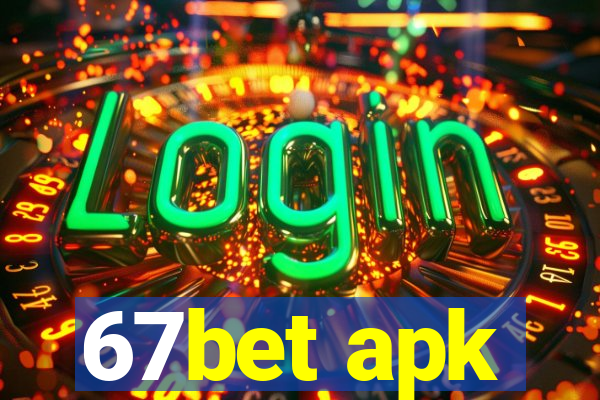 67bet apk